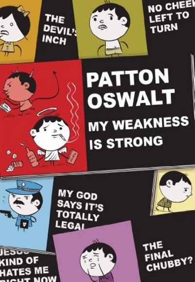 Patton Oswalt: My Weakness Is Strong