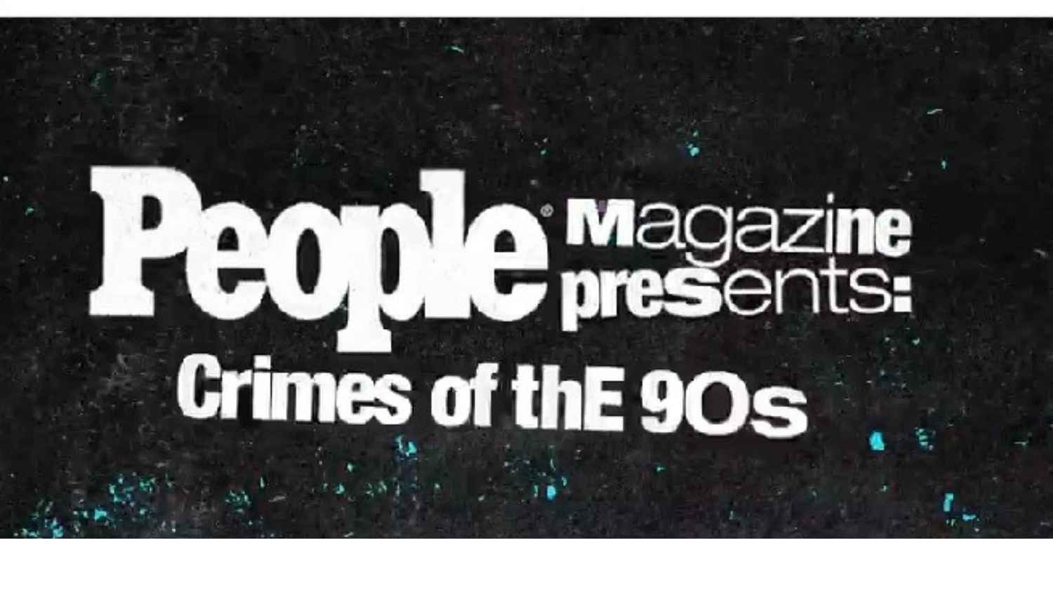 People Magazine Presents: Crimes of the 90s
