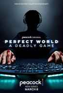 Perfect World: A Deadly Game Poster 3