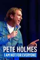 Pete Holmes: I Am Not for Everyone Poster 2