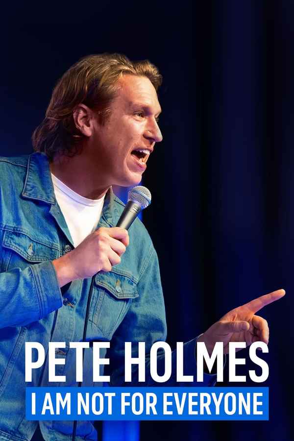 Pete Holmes: I Am Not for Everyone Poster 2
