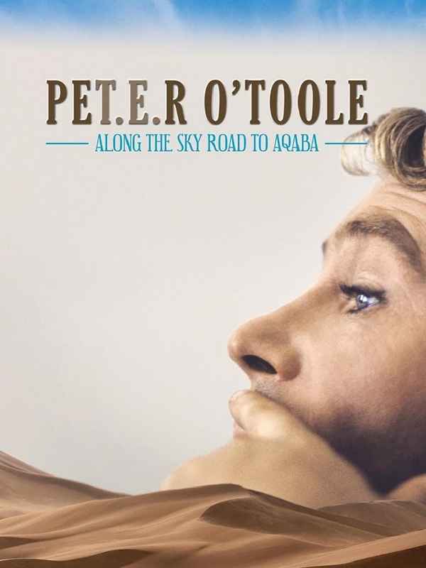 Peter O'Toole: Along the Sky Road to Aqaba Poster 3