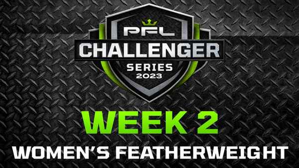 PFL Challenger Series 2023: Week 2/Women's Featherweights Poster 1