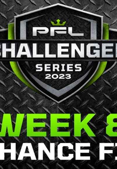 PFL Challenger Series 2023: Week 8/2nd Chance Fights