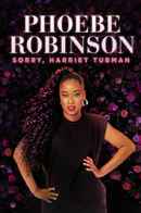Phoebe Robinson: Sorry, Harriet Tubman Poster 4