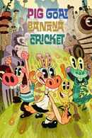 Pig Goat Banana Cricket Poster 2