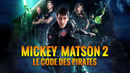 Pirate's Code: The Adventures of Mickey Matson Poster 2