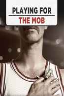 Playing for the Mob Poster 6