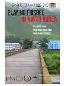 Playing Frisbee in North Korea Poster 1