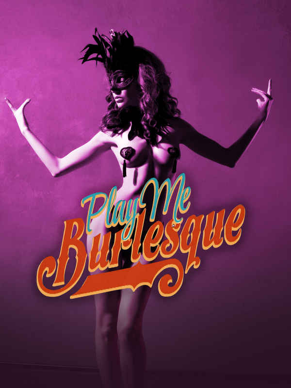 PlayMe Burlesque Poster 1