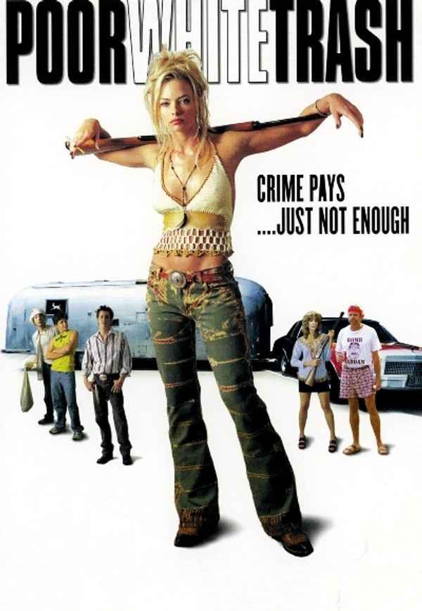 Poor White Trash Poster 4