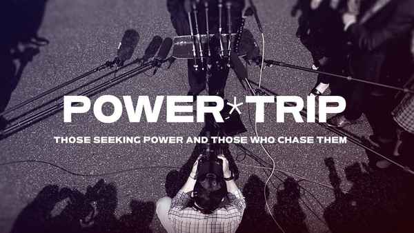 Power Trip: Those Who Seek Power and Those Who Chase Them Poster 1