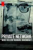 Private Network: Who Killed Manuel Buendía? Poster 7