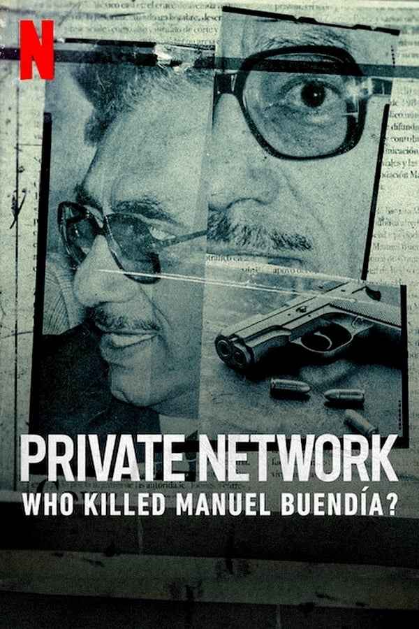 Private Network: Who Killed Manuel Buendía? Poster 7