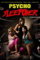 Psycho Sleepover Poster 1