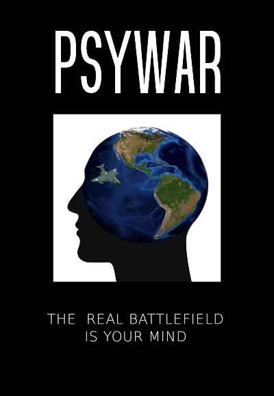 PsyWar: The Real Battlefield Is Your Mind