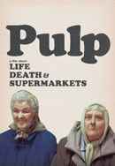 Pulp: a Film About Life, Death & Supermarkets Poster 4