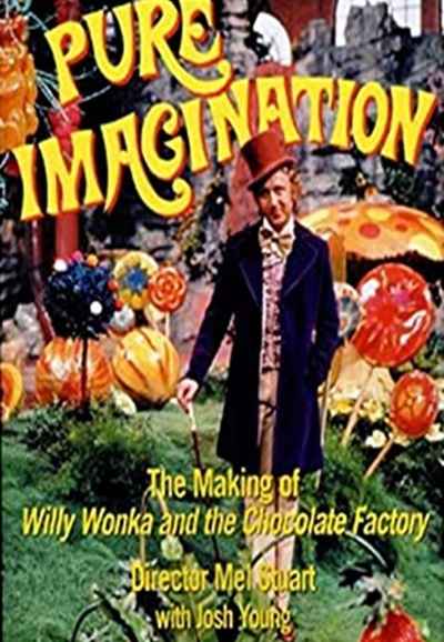 Pure Imagination: The Story of 'Willy Wonka and the Chocolate Factory'