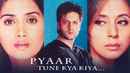 Pyaar Tune Kya Kiya Poster 7