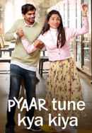 Pyaar Tune Kya Kiya Poster 1