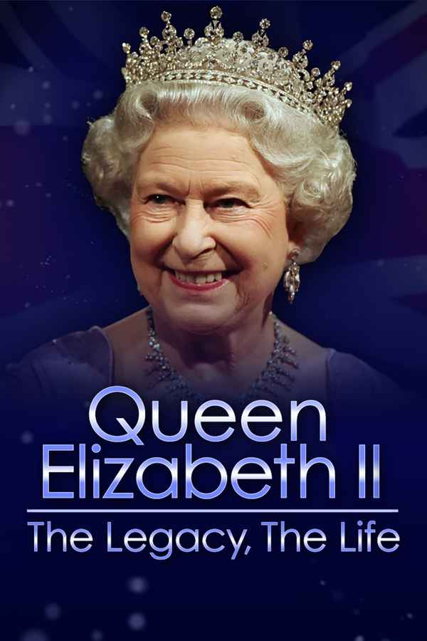 Queen Elizabeth II: The Legacy, The Life Poster 4