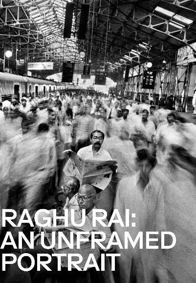 Raghu Rai: An Unframed Portrait