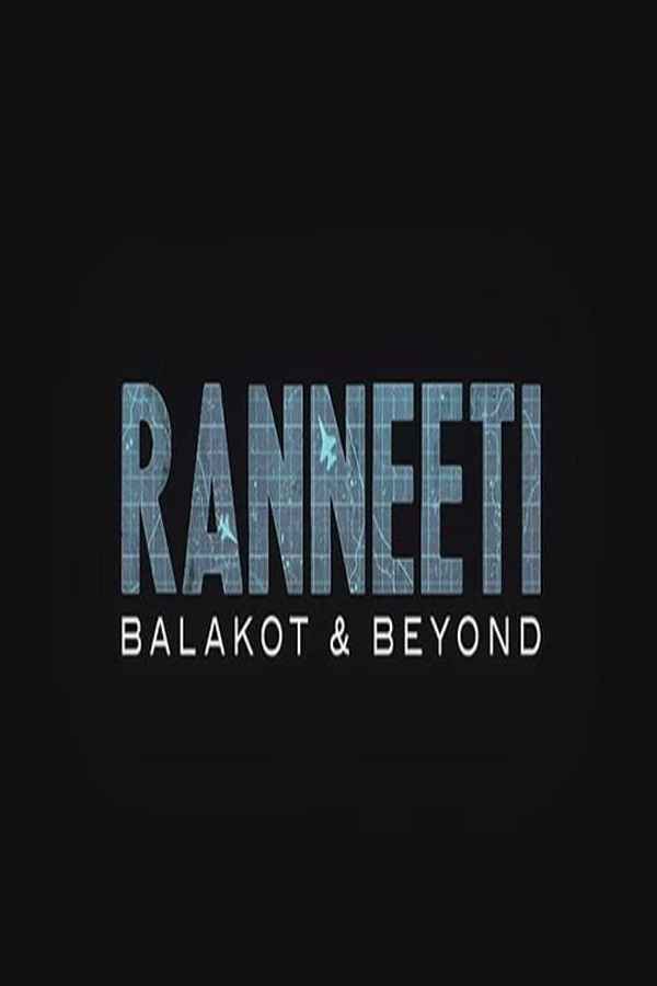 Ranneeti: Balakot & Beyond (रणनीति : बालाकोट एंड बियॉन्ड) Poster 7