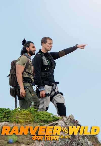 Ranveer vs Wild with Bear Grylls