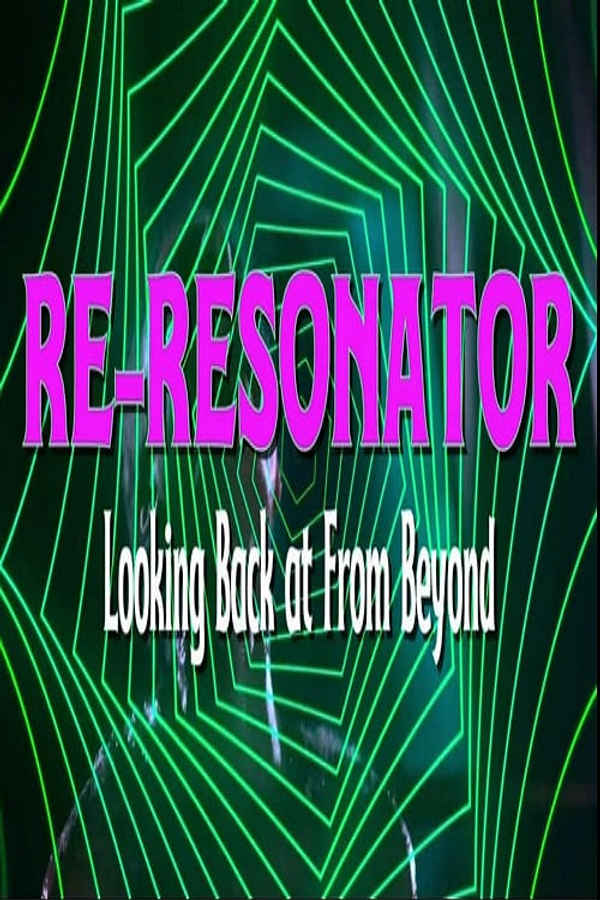 Re-Resonator: Looking Back at from Beyond Poster 4