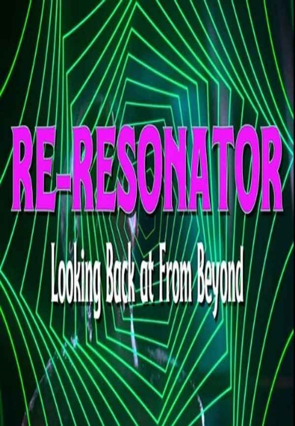 Re-Resonator: Looking Back at from Beyond Poster 5