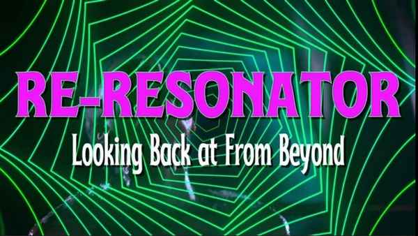 Re-Resonator: Looking Back at from Beyond Poster 1