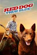 Red Dog: True Blue Poster 6