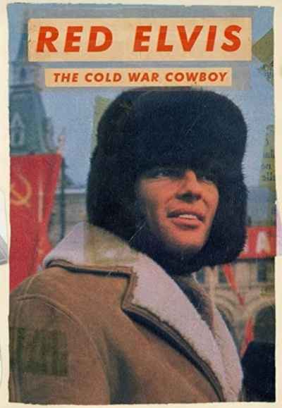 Red Elvis: The Cold War Cowboy