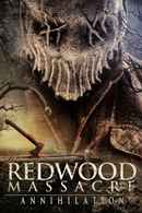 Redwood Massacre: Annihilation Poster 4