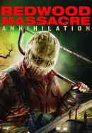 Redwood Massacre: Annihilation Poster 6