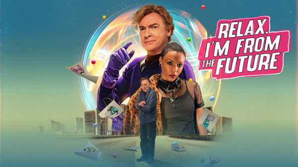 Relax, I’m From The Future Poster 2