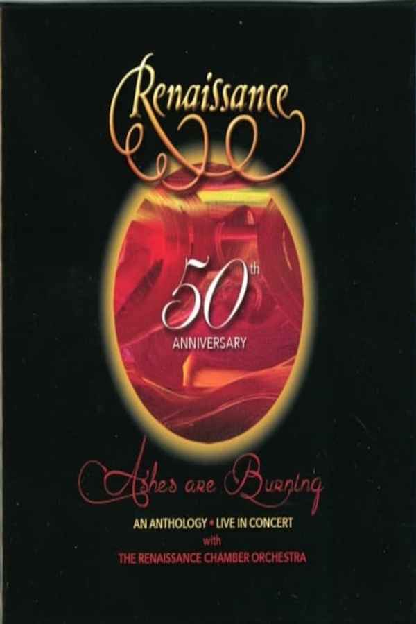 Renaissance - 50th Anniversary • Ashes are Burning • An Anthology • Live in Concert Poster 1