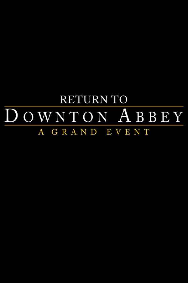 Return to Downton Abbey: A Grand Event Poster 3