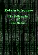 Return to Source: The Philosophy of The Matrix Poster 4
