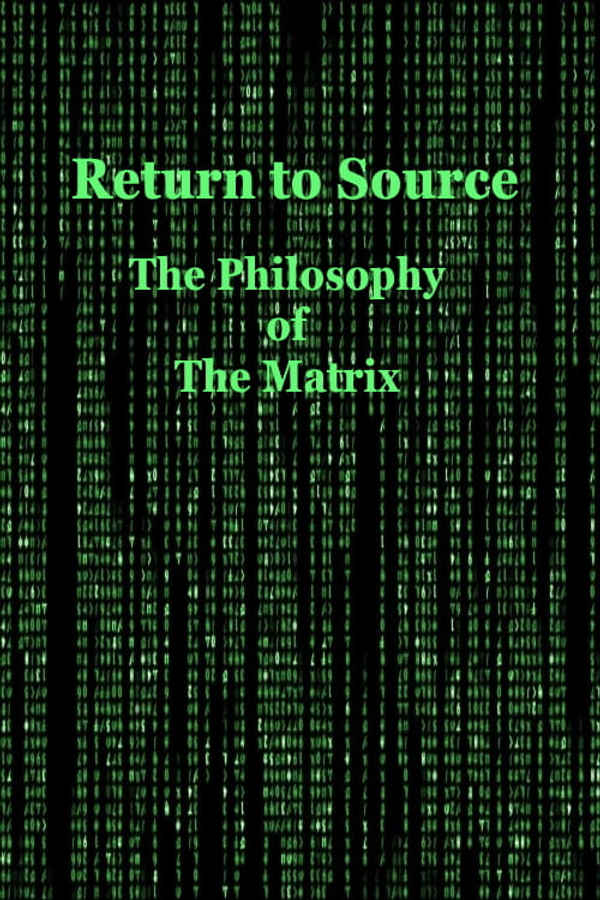 Return to Source: The Philosophy of The Matrix Poster 1