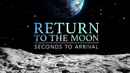 Return To The Moon: Seconds To Arrival Poster 6