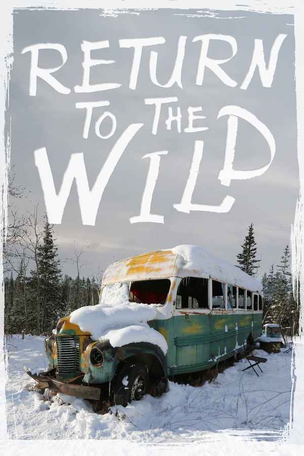 Return to the Wild: The Chris McCandless Story Poster 4