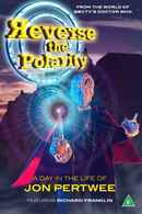Reverse the Polarity: A Day in the Life of Jon Pertwee Poster 1