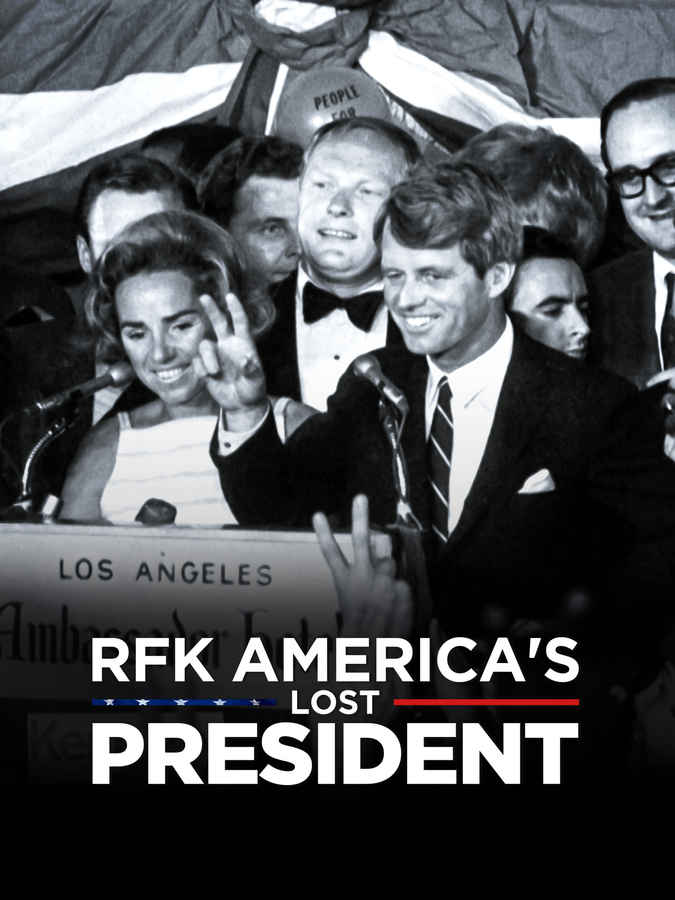 RFK America's Lost President