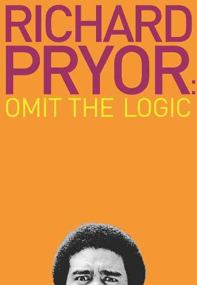 Richard Pryor: Omit the Logic