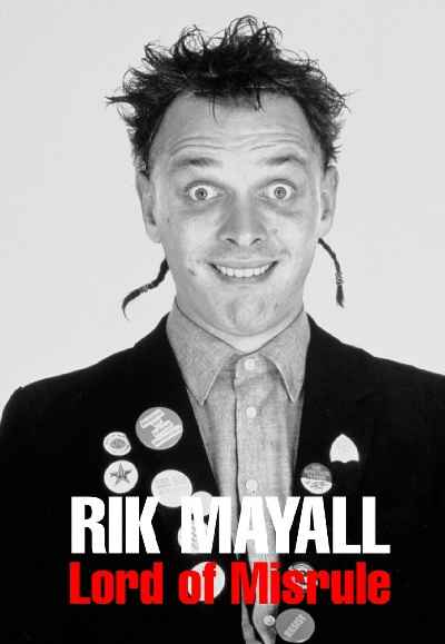 Rik Mayall: Lord of Misrule