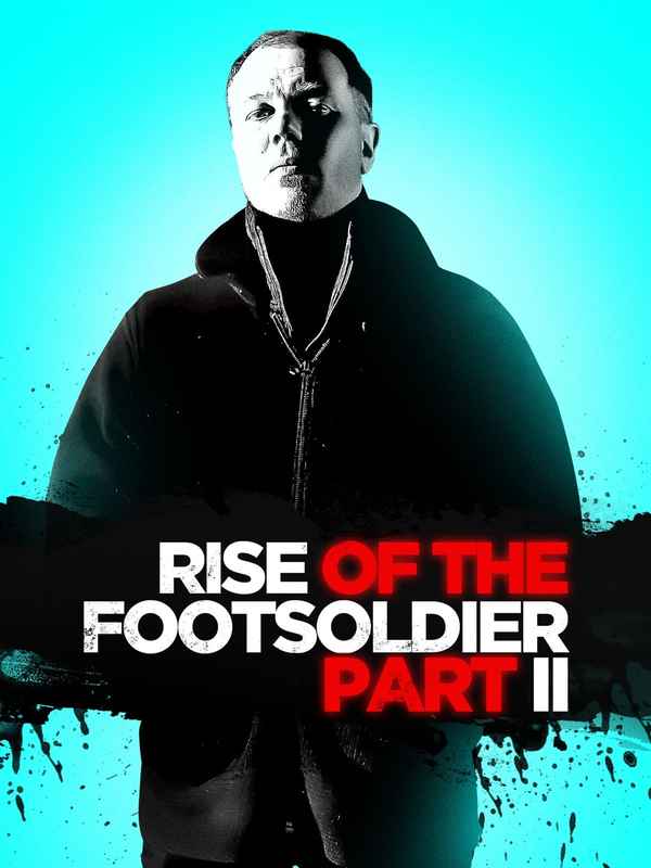 Rise of the Footsoldier Part II Poster 7