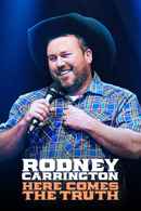 Rodney Carrington: Here Comes the Truth Poster 2