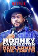 Rodney Carrington: Here Comes the Truth Poster 6