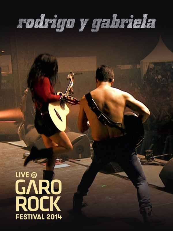 Rodrigo y Gabriela - Live @ Garorock Festival 2014 Poster 2